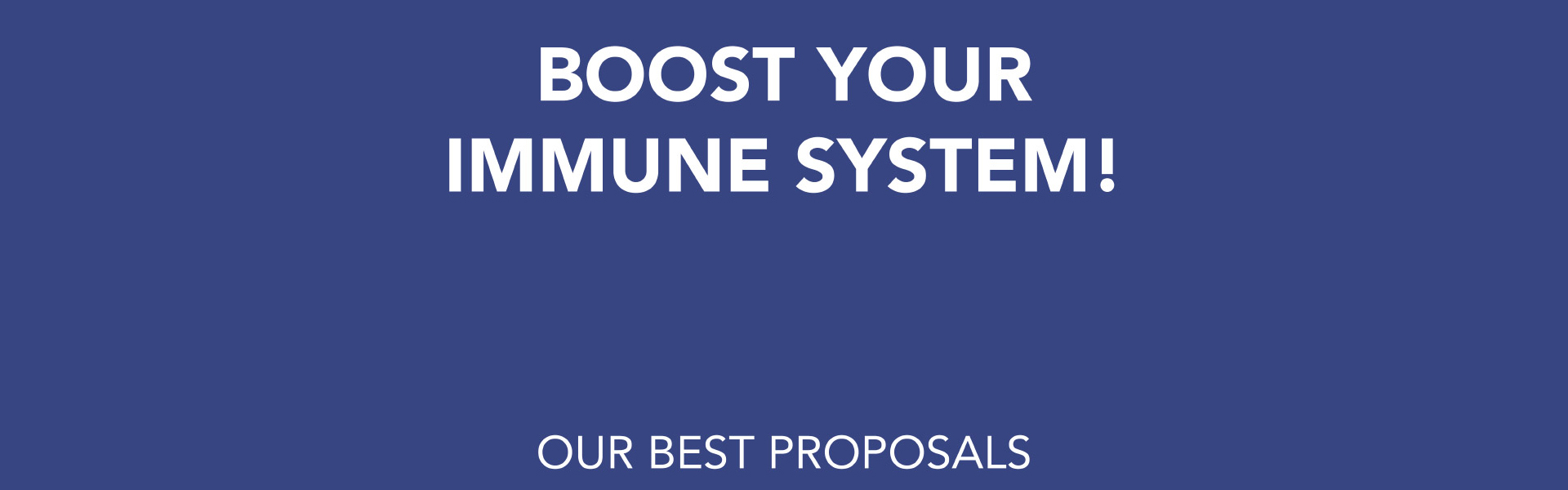 Boost your Immune system